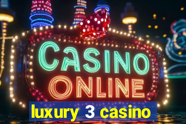 luxury 3 casino